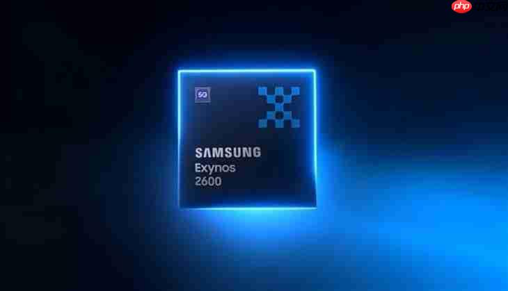 首款2nm手机芯片！三星Exynos 2600确认10核心，明年1月首发