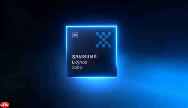 全球首颗2nm工艺手机芯片！三星Exynos 2600机型预计下月上市