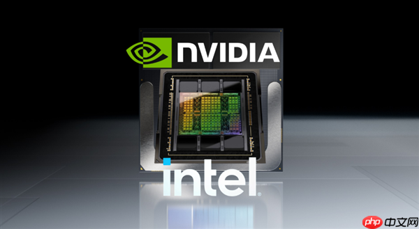 笔记本电脑第四种CPU架构诞生!NVIDIA和Intel携手打造x86 SoC