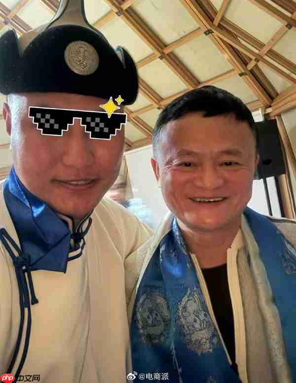 网友内蒙偶遇马云晒合照:谦逊有礼 酒量也不错