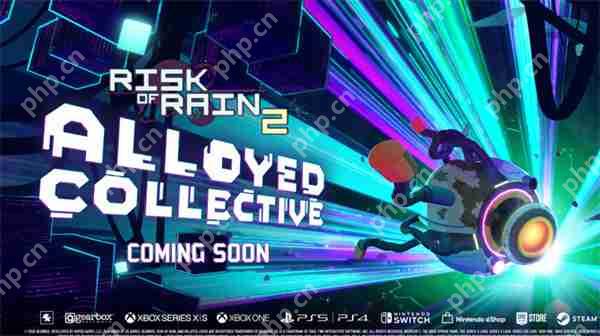 《雨中冒险2》新DLC“Alloyed Collective”即将上线