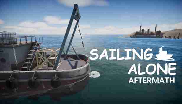 末世孤航(Sailing Alone: Aftermath)Steam平台试玩Demo现已推出:探索无限开放世界的末日航海生存之旅