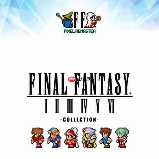 SE炒得一手好冷饭!《最终幻想1-6像素复刻版》合集销量六百万