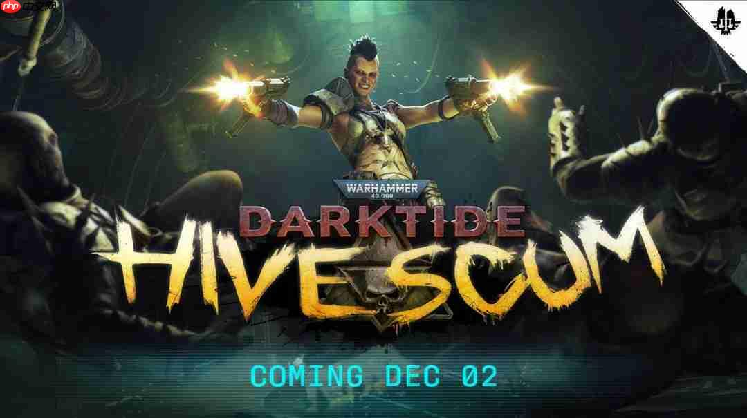 《战锤40k:暗潮》新职业介绍 目前暂未pvp计划